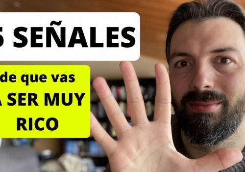 5 SEÑALES DE QUE VAS A SER MUY RICO